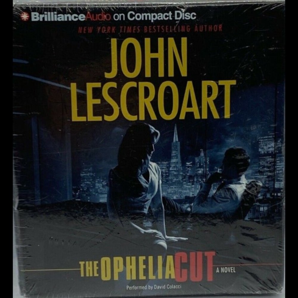 John Lescroart The Ophelia Cut A Novel Performed by David Colacci Audio CDs